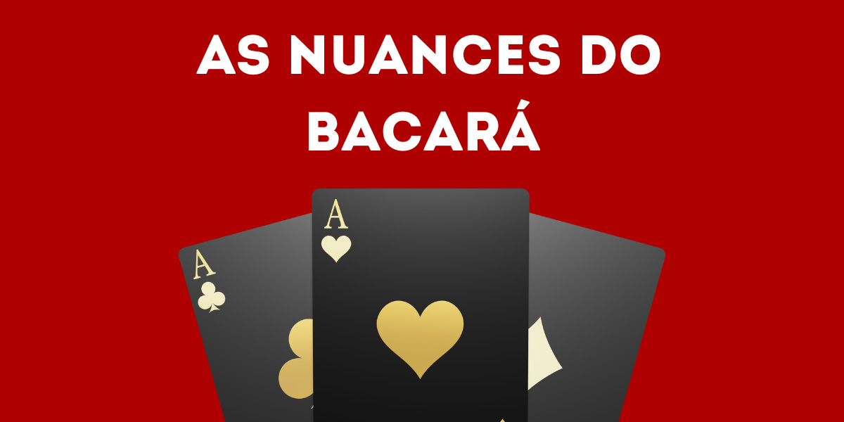 Navegando pelas nuances do jogo de bacará