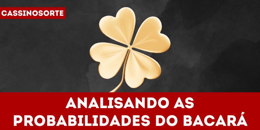 Analisando as probabilidades do bacará