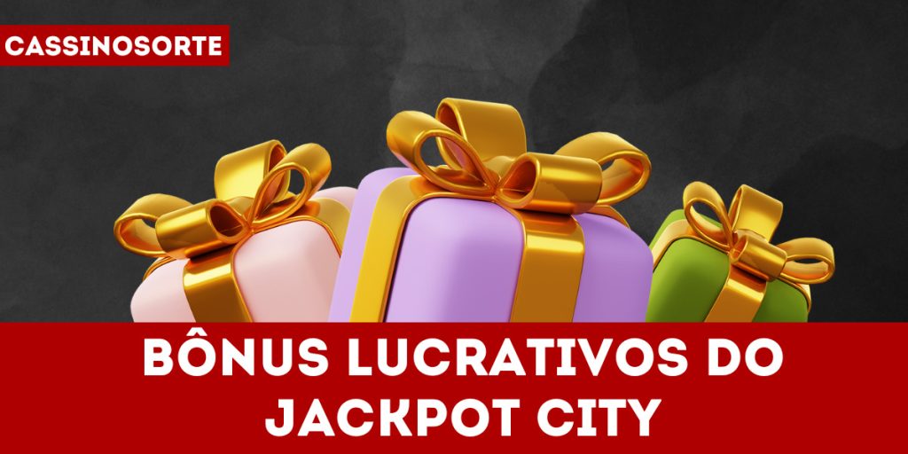 Bônus Lucrativos do Jackpot City