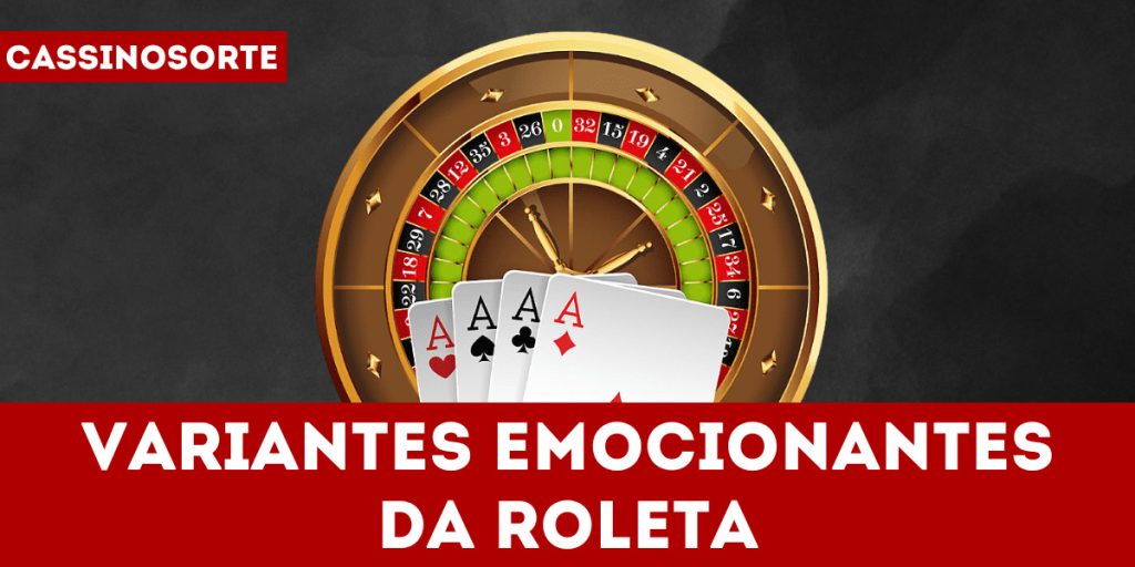 Variantes emocionantes da roleta