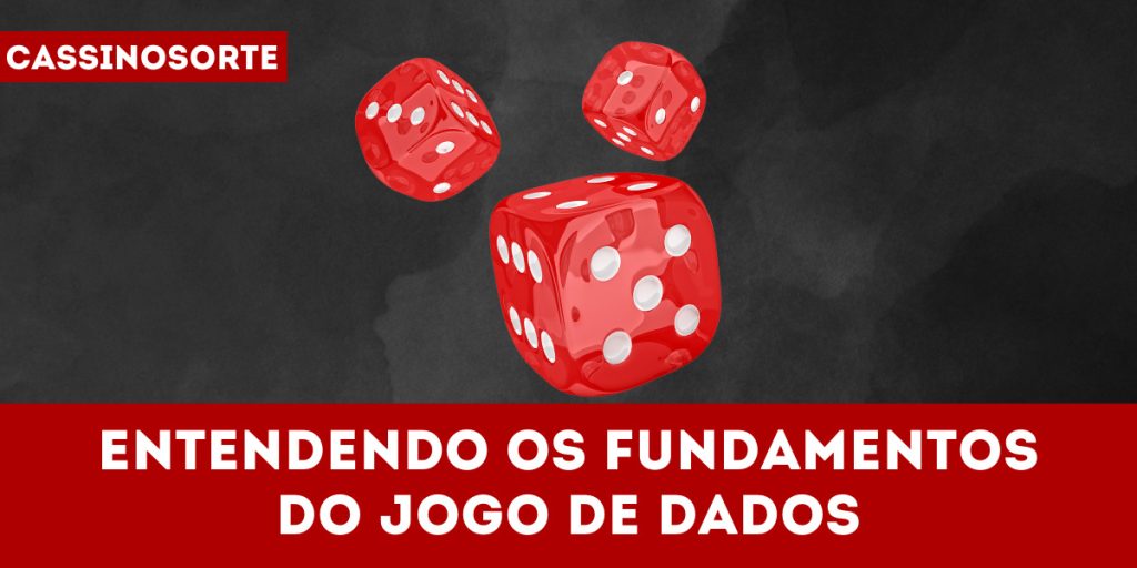 Entendendo os fundamentos do jogo de dados