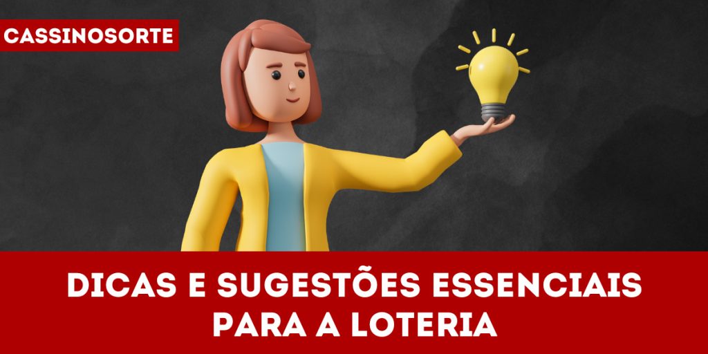 Dicas e sugestões essenciais para a loteria