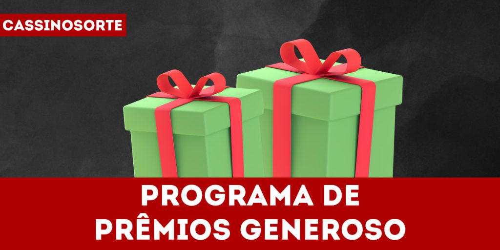 Programa de prêmios generoso